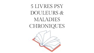 5 LIVRES DE PSY  DOULEUR ET MALADIE CHRONIQUE [upl. by Aicertal]