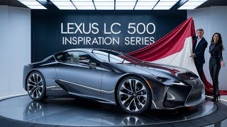 2025 Lexus LC 500 Inspiration Series Ultimate Luxury Redefined [upl. by Bennie]