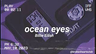 ocean eyes slowed  reverb  billie eilish [upl. by Birecree496]