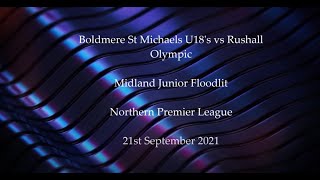 Boldmere St Michaels U18s Floodlit vs Rushall Olympic Away [upl. by Chrystal]