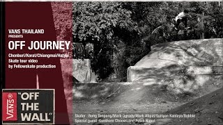 VANS quotOFF JOURNEYquot Vans Skateboard Thailand Tour 2013 Full length video [upl. by Karwan264]