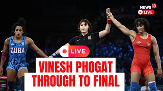 Olympics 2024 Live Vinesh Phogat Enters Into The Final Of Wrestling At Paris Olympics 2024  N18G [upl. by Eical603]