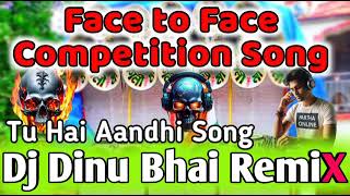 Dj Dinu Bhai Remix New Competition Song 2024  Tu Hai Aandhi Song Dj Dinu Vai Mix [upl. by Ballou210]