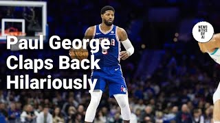 Paul George Responds to Clippers Fans Criticism [upl. by Suzy92]