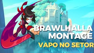 brawlhalla montage  VAPO NO SETOR [upl. by Ynohtnaluap]