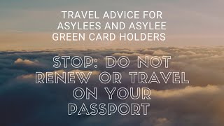 Travel Advice for Asylees and Asylee Green Card Holders [upl. by Bryner801]