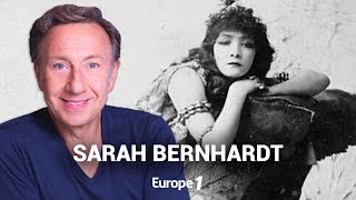 La véritable histoire de lexcentrique Sarah Bernhardt racontée par Stéphane Bern [upl. by Afital]