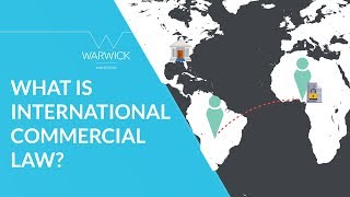 What is International Commercial Law  Warwick Law School [upl. by Allemac65]