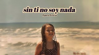 sin ti no soy nada [upl. by Nyrac]