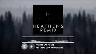 twenty one pilots  Heathens Zak Aron remix  Electronic [upl. by Notsrik]