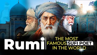 Rumi  The Most Famous Sufi Poet in the World  Rumi Lifestory [upl. by Maclean98]