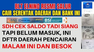 BLT ELNINO CAIR HARI INI DAN BESOK DAFTAR DAERAH CAIR BRI BNI MANDIRI BSI DAN PT POS [upl. by Audwin]