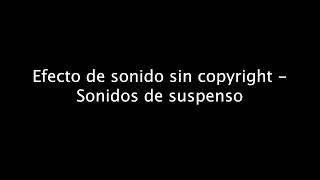 Efecto de sonido sin copyright  Sonidos de suspenso [upl. by Nivets]