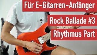 EGitarre lernen für Anfänger  Rock Ballade 3  Rhythmus Part  Guitar Master Plan [upl. by Newmann]