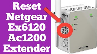 How to Reset Netgear Ex6120 Ac1200 Wifi Extender To Factory Default Settings Netgear Extender Reset [upl. by Akirdnuhs]