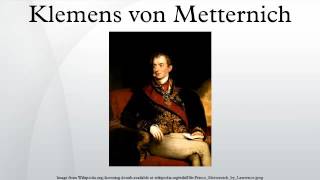 Klemens von Metternich [upl. by Shafer895]