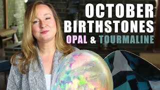 OCTOBER Birthstones Opal and Tourmaline  Jill Maurer [upl. by Howlyn]