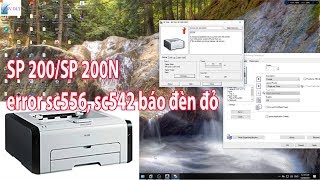 Hướng dẫn reset SP 200 SP 200N seri error sc556 sc 542 đèn báo đỏ [upl. by Eibob]