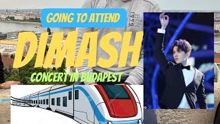 Going to Dimash concert to Budapest  why he is so famous  dimash reactions video songs of dimash [upl. by Scot]