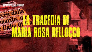 La tragedia di Maria Rosa Bellocco  Mammasantissima [upl. by Acceber]