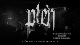 Pleń  A żółć niech wypływa przez palce Live at Northern Whispers Tour 2024 [upl. by Tsuda]