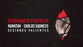 Nunatak Feat Carlos Sadness  Disonancia perfecta Acústico [upl. by Norean]