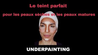 Le teint parfait pour peaux sèches et peaux matures avec lunderpainting [upl. by Kanor519]