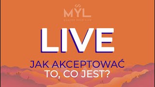 LIVE Jak akceptować to co Jest [upl. by Amilah230]