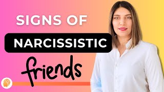 Signs of Narcissistic Friends [upl. by Martie346]