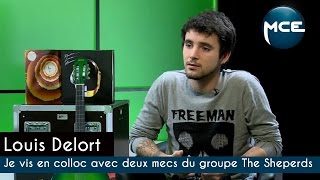 Louis Delort  quotJe vis en colloc avec deux mecs du groupe The Sheperdsquot [upl. by Ellimac]