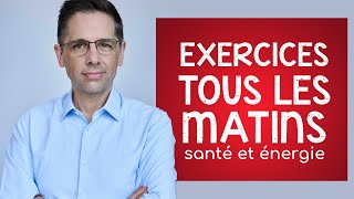 Faites ces exercices tous les matins énergie et santé [upl. by Aicelaf]