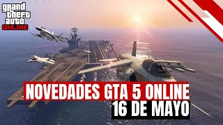 Novedades semanales GTA 5 online 16 de Mayo [upl. by Aihseuqal452]