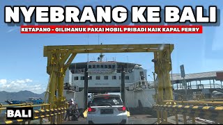 NYEBRANG KE BALI NAIK KAPAL DARI KETAPANG BANYUWANGI [upl. by Dirfliw]