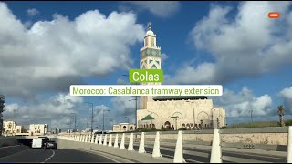 Morocco Casablanca tramway extension [upl. by Rodavlas]