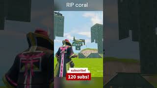 coral RIP fortnite fortniteogmap fortniteclip fortnitefunny [upl. by Seaden410]