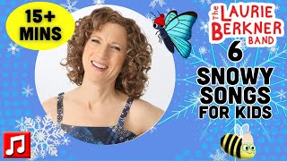 15 Min Snowy Songs For Kids  By The Laurie Berkner Band [upl. by Bullis547]