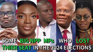 List Of NPP MPs Who Lost Their Seats In The Ghana 2024 Elections [upl. by Norah]