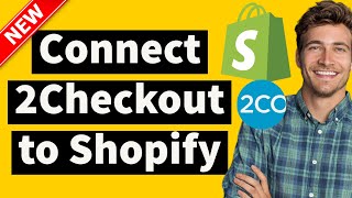 How to Connect 2Checkout to Shopify  Seamless Payment Integration [upl. by Akirehs]