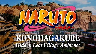 Konohagakure  Hidden Leaf Village Ambience Relaxing Naruto Music to Study Relax amp Sleep [upl. by Eleda]