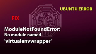 UBUNTU FIX ModuleNotFoundError No module named virtualenvwrapper [upl. by Ahtoelc]