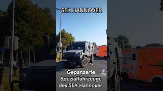 GEPANZERTE SPEZIALFAHRZEUGE SEK HANNOVER polizei LKA shorts montiseinsatzfahrten [upl. by Bay]