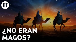 ¡No eran tres ni eran reyes ni tampoco magos Conoce la verdadera historia de los Reyes Magos [upl. by Ecirtam]