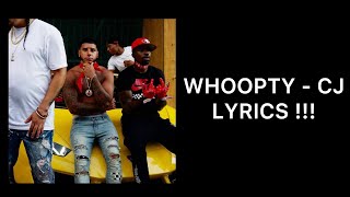 CJ  Whoopty Official Lyrics [upl. by Aicatsan]