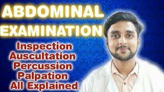 Abdominal Examination  Inspection  Auscultation  Percussion  Palpation  All Explained [upl. by Yemaj]