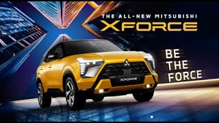 Be the Force with the Allnew Mitsubishi XFORCE [upl. by Dnalsor]