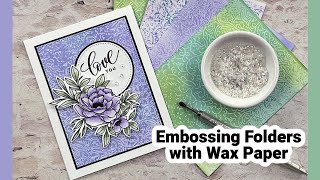 Embossing Folders with Wax Paper [upl. by Adnahsar193]