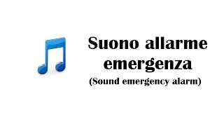 Suono allarme emergenza  Sound emergency alarm [upl. by Lemaj454]