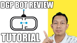 DGPBOT REVIEW AND TUTORIAL HOW TO START [upl. by Fitzpatrick]