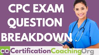 CPC Exam Question Breakdown — Whats Covered on the CPC Exam [upl. by Aroc326]