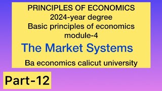 1stsemprinciples of economicsba economics module4 The Market Systemscalicut universitypart12 [upl. by Pals114]